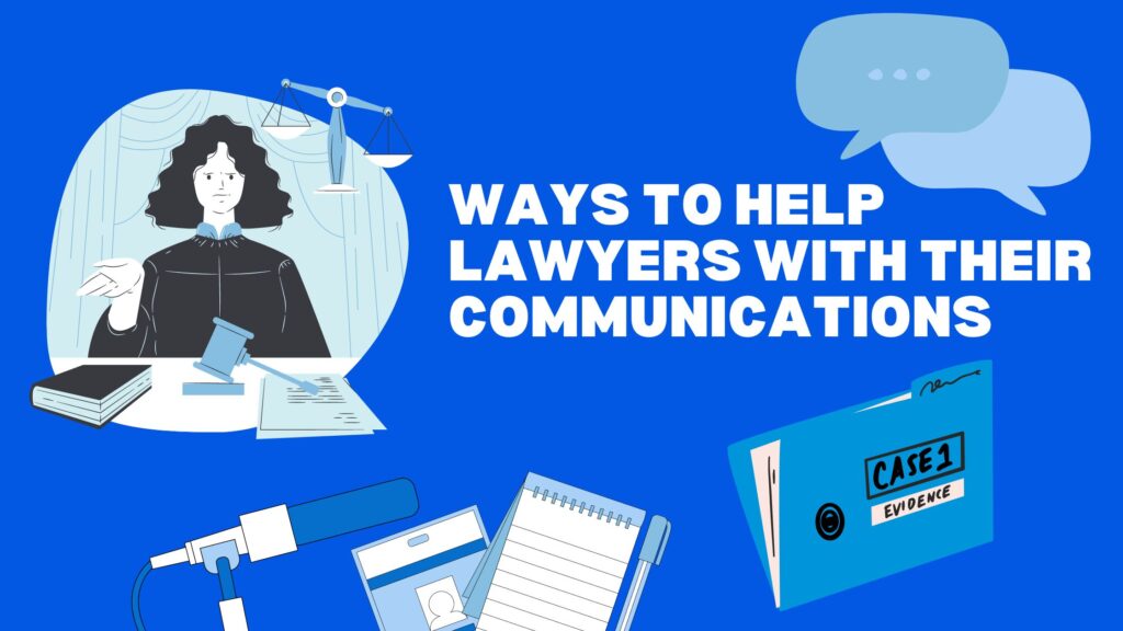 LeonGettler.com - WAYS TO HELP LAWYERS WITH THEIR COMMUNICATIONS