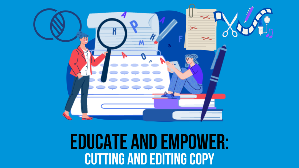 LeonGettler.com - EDUCATE AND EMPOWER CUTTING AND EDITING COPY